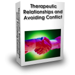 Therapeutic Relationships and Avoiding Conflict